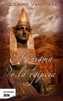 ENIGMA DE LA EGIPCIA, EL - ZETA | 9788498725186 | VANOYEKE, VIOLAINE | Librería Castillón - Comprar libros online Aragón, Barbastro