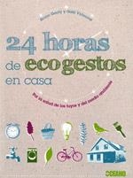 24 HORAS DE ECOGESTOS EN CASA | 9788475567020 | GENTY, BRUNO; VILOUVET, GAEL | Librería Castillón - Comprar libros online Aragón, Barbastro