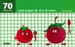 70 RECETAS PARA PEQUES DE 18 A 36 MESES | 9788475567150 | GAUDANT, VALERIE | Librería Castillón - Comprar libros online Aragón, Barbastro