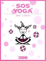 SOS YOGA | 9788475567464 | LUWIS, AMY | Librería Castillón - Comprar libros online Aragón, Barbastro