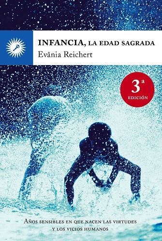 INFANCIA, LA EDAD SAGRADA | 9788495496782 | REICHERT, EVANIA | Librería Castillón - Comprar libros online Aragón, Barbastro