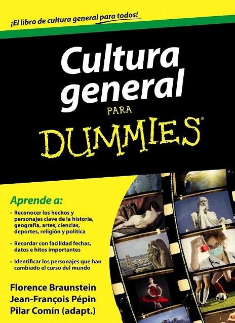 CULTURA GENERAL PARA DUMMIES | 9788432921384 | BRAUNSTEIN, FORENCE | Librería Castillón - Comprar libros online Aragón, Barbastro