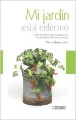 MI JARDÍN ESTÁ ENFERMO | 9788475567235 | NESSMAN, PIERRE | Librería Castillón - Comprar libros online Aragón, Barbastro