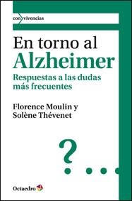 EN TORNO AL ALZHEIMER | 9788499211862 | MOULIN, FLORENCE; THÉVENET, SOLÈNE | Librería Castillón - Comprar libros online Aragón, Barbastro