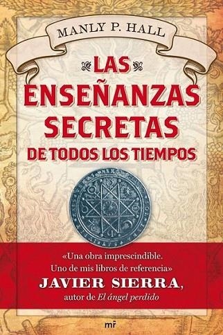 ENSEÑANZAS SECRETAS DE TODOS LOS TIEMPOS, LAS | 9788427036376 | HALL, MANLY P. | Librería Castillón - Comprar libros online Aragón, Barbastro