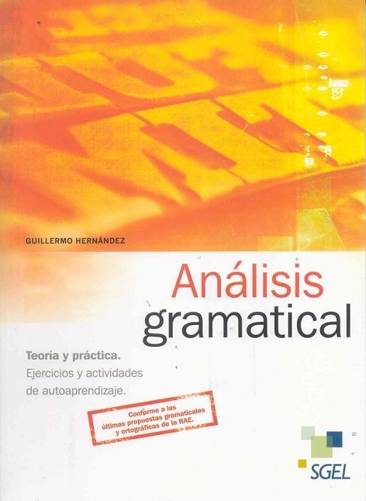 ANALISIS GRAMATICAL : TEORÍA Y PRÁCTICA ED.2011 | 9788497786652 | HERNÁNDEZ, GUILLETMO | Librería Castillón - Comprar libros online Aragón, Barbastro