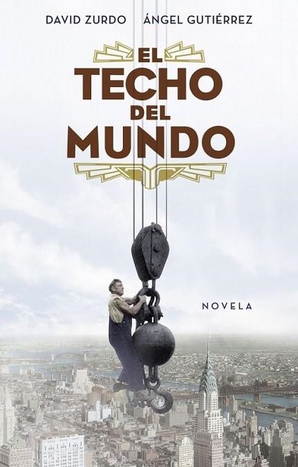 TECHO DEL MUNDO, EL | 9788401389887 | ZURDO, DAVID; GUTIERREZ, ANGEL | Librería Castillón - Comprar libros online Aragón, Barbastro