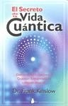 SECRETO DE LA VIDA CUÁNTICA, EL | 9788478087594 | KINSLOW, FRANK | Librería Castillón - Comprar libros online Aragón, Barbastro