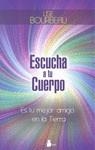 ESCUCHA A TU CUERPO | 9788478087587 | BOURBEAU, LISE | Librería Castillón - Comprar libros online Aragón, Barbastro