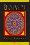 PODER DEL MANDALA, EL | 9788496595224 | BAGUERA, RASHE | Librería Castillón - Comprar libros online Aragón, Barbastro