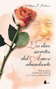 DIEZ SECRETOS DEL AMOR ABUNDANTE, LOS | 9788478082391 | JACKSON, ADAM J. | Librería Castillón - Comprar libros online Aragón, Barbastro