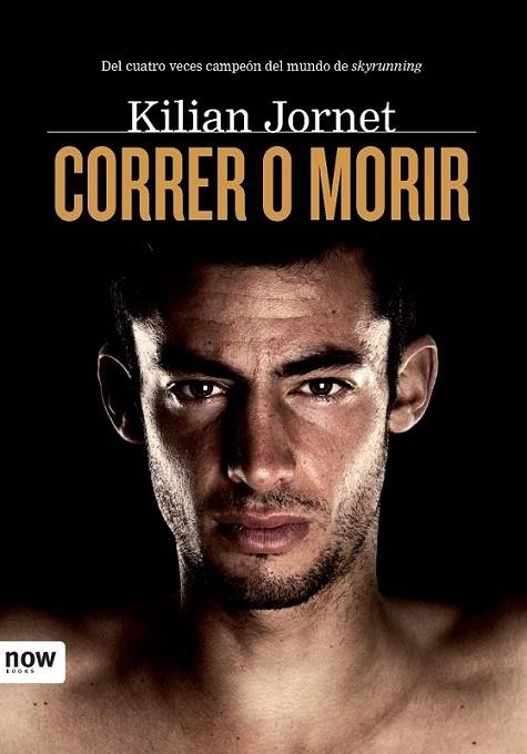 CORRER O MORIR | 9788493786984 | JORNET, KILIAN | Librería Castillón - Comprar libros online Aragón, Barbastro