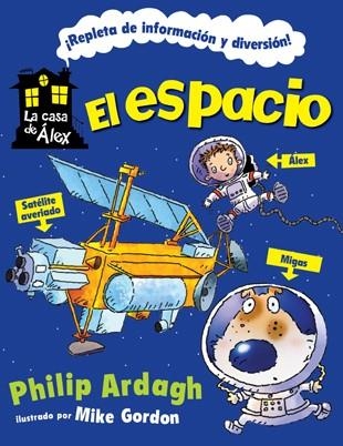 ESPACIO, EL - CASA DE ALEX | 9788424636937 | ARDAGH, PHILIP | Librería Castillón - Comprar libros online Aragón, Barbastro