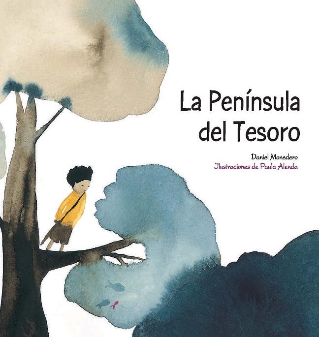 PENÍNSULA DEL TESORO, LA | 9788481319149 | MONEDERO ALONSO, DANIEL; ALENDA, PAULA (IL.) | Librería Castillón - Comprar libros online Aragón, Barbastro