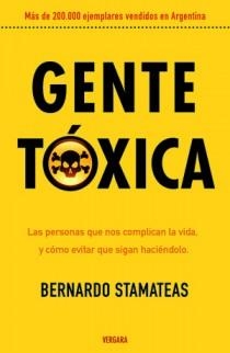 GENTE TÓXICA | 9789501524765 | STAMATEAS, BERNARDO | Librería Castillón - Comprar libros online Aragón, Barbastro