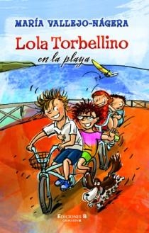 LOLA TORBELLINO EN LA PLAYA | 9788466648288 | VALLEJO-NÁGERA ZOBEL, MARÍA | Librería Castillón - Comprar libros online Aragón, Barbastro