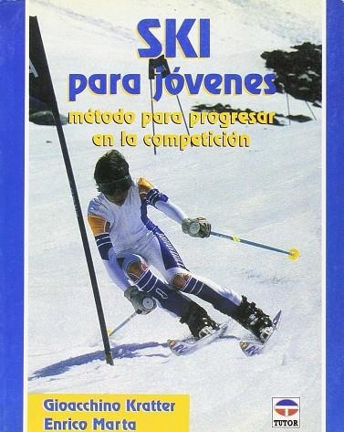 Ski para jóvenes | 9788479020903 | Kratter, Enrico ... [et al.] | Librería Castillón - Comprar libros online Aragón, Barbastro