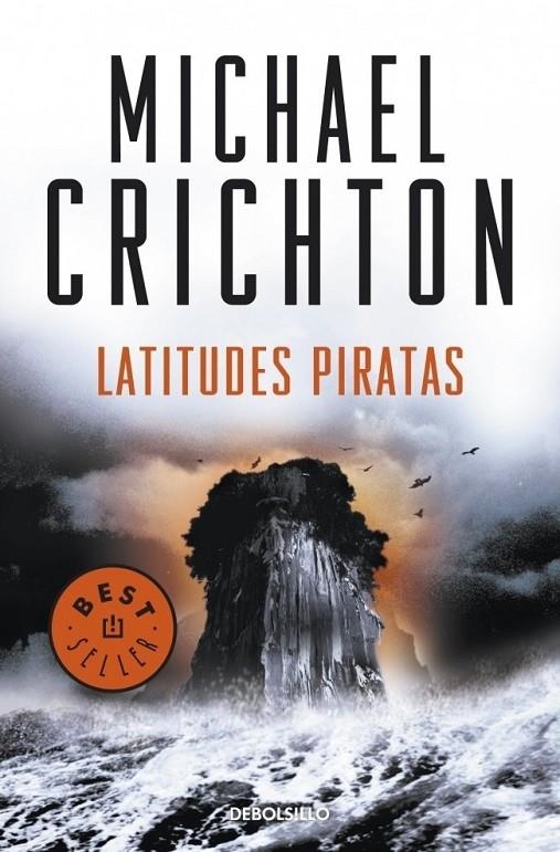 LATITUDES PIRATAS | 9788499088624 | Michael Crichton | Librería Castillón - Comprar libros online Aragón, Barbastro