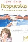 RESPUESTAS : EL MANUAL PARA ESTA VIDA | 9788493843205 | PLANA EZCUARA, MARÍA ANTONIA | Librería Castillón - Comprar libros online Aragón, Barbastro