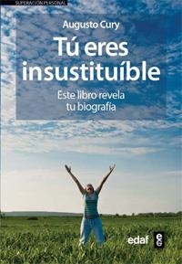 TÚ ERES INSUSTITUIBLE | 9788441421844 | CURY, AUGUSTO JORGE | Librería Castillón - Comprar libros online Aragón, Barbastro