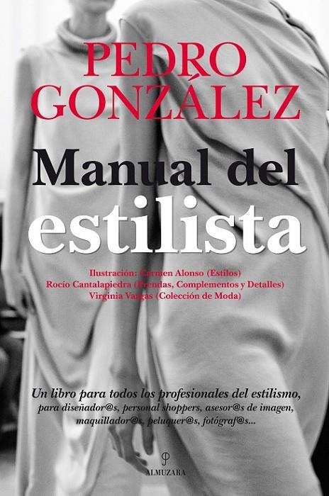 MANUAL DEL ESTILISTA | 9788492924745 | GONZÁLEZ, PEDRO | Librería Castillón - Comprar libros online Aragón, Barbastro