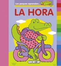 HORA, LA - PEQUES APRENDEN | 9788499134154 | VV.AA. | Librería Castillón - Comprar libros online Aragón, Barbastro