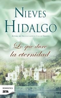 LO QUE DURE LA ETERNIDAD | 9788498725292 | Nieves Hidalgo | Librería Castillón - Comprar libros online Aragón, Barbastro