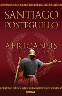 AFRICANUS : EL HIJO DEL CÓNSUL | 9788498725407 | POSTEGUILLO, SANTIAGO | Librería Castillón - Comprar libros online Aragón, Barbastro