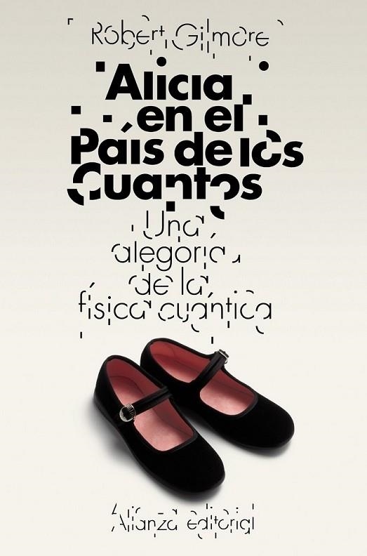 ALICIA EN EL PAÍS DE LOS CUANTOS - LB | 9788420653433 | GILMORE, ROBERT | Librería Castillón - Comprar libros online Aragón, Barbastro