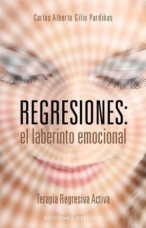 REGRESIONES | 9788497777728 | GILIO PARDIÑAS, CARLOS ALBERTO | Librería Castillón - Comprar libros online Aragón, Barbastro