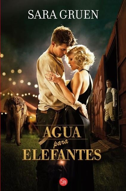 AGUA PARA ELEFANTES - PDL (portada película) | 9788466324892 | GRUEN, SARA | Librería Castillón - Comprar libros online Aragón, Barbastro