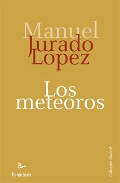 METEOROS, LOS | 9788499191706 | JURADO LÓPEZ, MANUEL | Librería Castillón - Comprar libros online Aragón, Barbastro