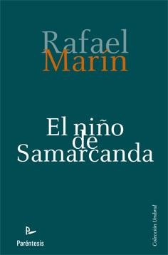 NIÑO DE SAMARCANDA, EL | 9788499191904 | MARIN TRECHERA, RAFAEL | Librería Castillón - Comprar libros online Aragón, Barbastro