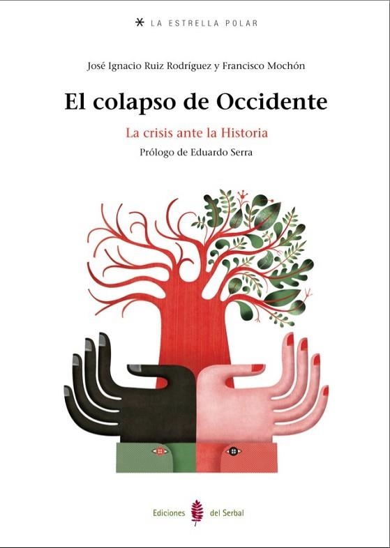 COLAPSO DE OCCIDENTE, EL | 9788476286517 | RUIZ RODRÍGUEZ, JOSÉ IGNACIO; MOCHÓN MORCILLO, FRANCISCO | Librería Castillón - Comprar libros online Aragón, Barbastro