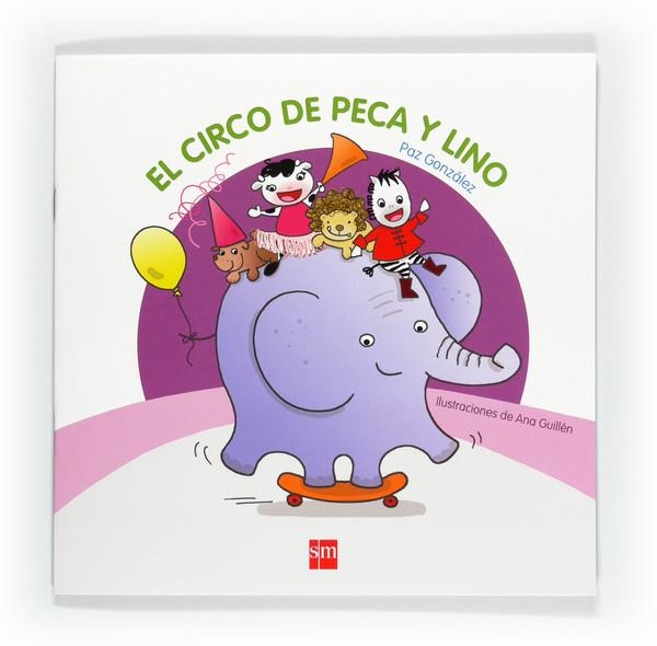 PECA Y LINO EN EL CIRCO | 9788467547740 | GONZÁLEZ DE LA TORRE, PAZ | Librería Castillón - Comprar libros online Aragón, Barbastro