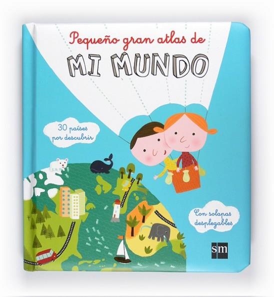 PEQUEÑO GRAN ATLAS DE MI MUNDO - MIM | 9788467544060 | DE GUIBERT, FRANÇOISE | Librería Castillón - Comprar libros online Aragón, Barbastro