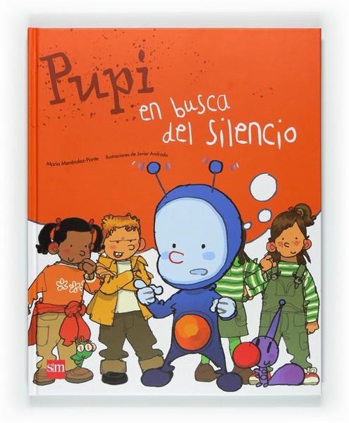 PUPI EN BUSCA DEL SILENCIO | 9788467547610 | MENÉNDEZ-PONTE, MARÍA | Librería Castillón - Comprar libros online Aragón, Barbastro