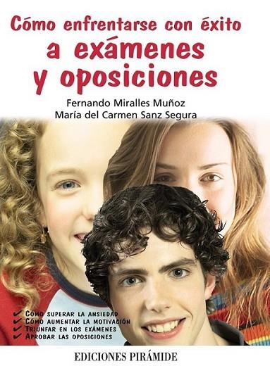 CÓMO ENFRENTARSE CON ÉXITO A EXÁMENES Y OPOSICIONES | 9788436825251 | MIRALLES MUÑOZ, FERNANDO; SANZ SEGURA, MARÍA DEL CARMEN | Librería Castillón - Comprar libros online Aragón, Barbastro