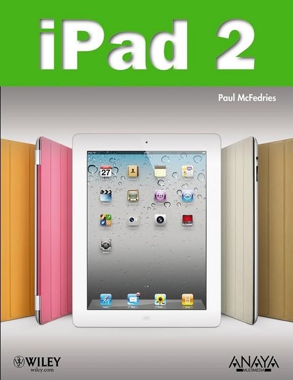 IPAD 2 | 9788441529755 | MCFEDRIES, PAUL | Librería Castillón - Comprar libros online Aragón, Barbastro