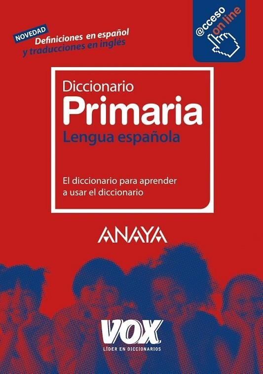 DICCIONARIO DE PRIMARIA VOX ANAYA ED.2011 | 9788471539724 | Librería Castillón - Comprar libros online Aragón, Barbastro