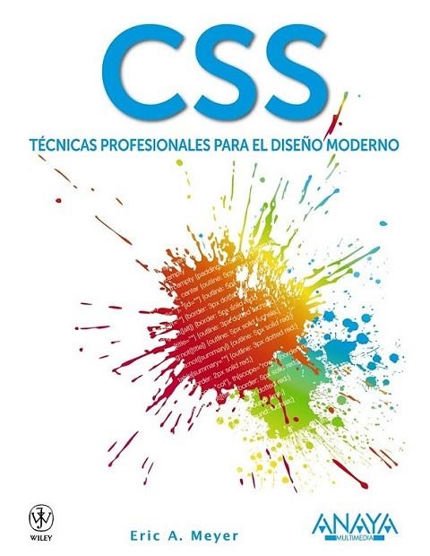 CSS : TÉCNICAS PROFESIONALES PARA EL DISEÑO MODERNO | 9788441529540 | MEYER, ERIC A. | Librería Castillón - Comprar libros online Aragón, Barbastro