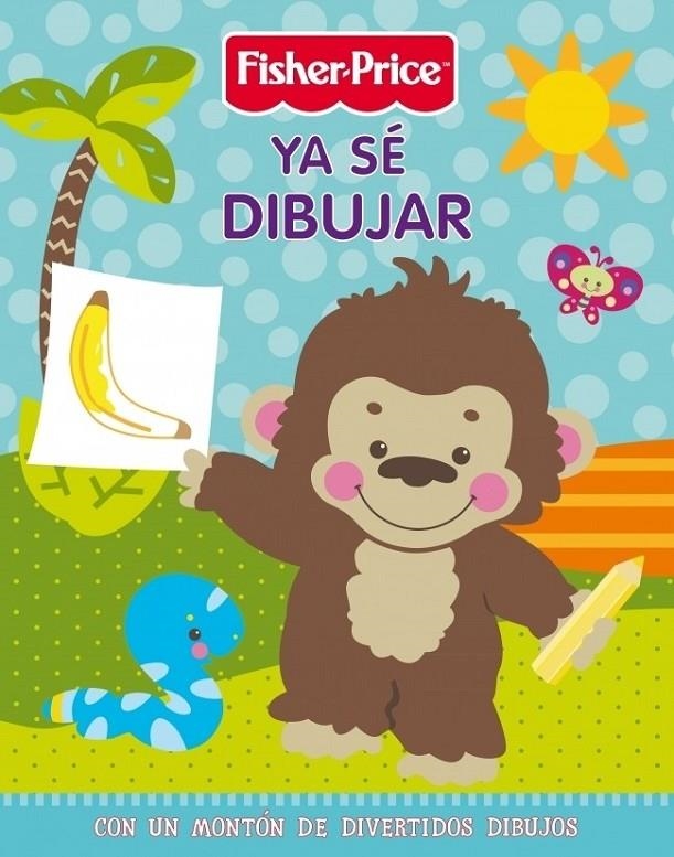 YA SÉ DIBUJAR | 9788401902703 | FISHER PRICE | Librería Castillón - Comprar libros online Aragón, Barbastro