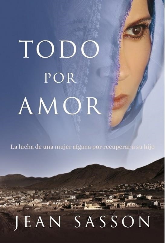 TODO POR AMOR | 9788401339592 | SASSON, JEAN | Librería Castillón - Comprar libros online Aragón, Barbastro