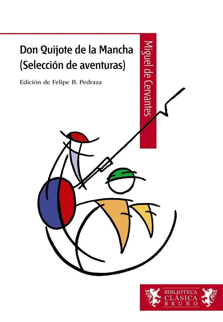 DON QUIJOTE DE LA MANCHA (SELECCIÓN DE AVENTURAS) - BBTCA CLÁSICA BRUÑO | 9788421690321 | DE CERVANTES, MIGUEL | Librería Castillón - Comprar libros online Aragón, Barbastro