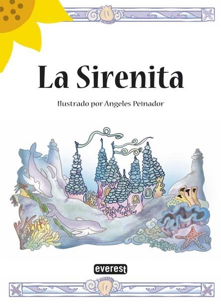 SIRENITA, LA - GIRASOL | 9788424118976 | PEINADOR ARBIZA, MARÍA ÁNGELES | Librería Castillón - Comprar libros online Aragón, Barbastro