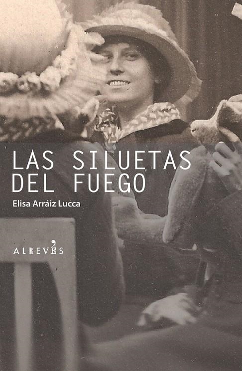 SILUETAS DEL FUEGO, LAS | 9788415098058 | ARRÁIZ LUCCA, ELISA | Librería Castillón - Comprar libros online Aragón, Barbastro