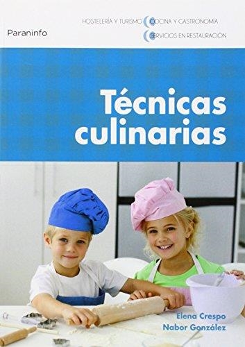 TECNICAS CULINARIAS GR.MEDIO ED.2011 | 9788497328203 | CRESPO FERNANDEZ, ELENA; GONZALEZ GONZALEZ, NABOR | Librería Castillón - Comprar libros online Aragón, Barbastro