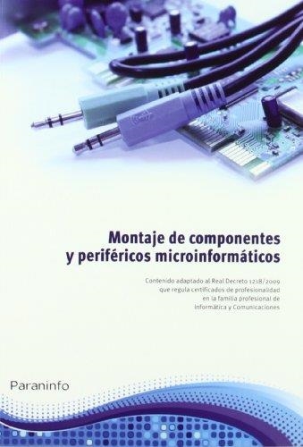 MONTAJE DE COMPONENTES Y PERIFERICOS MICROINFORMÁTICOS | 9788428332712 | BERRAL MONTERO, ISIDORO | Librería Castillón - Comprar libros online Aragón, Barbastro