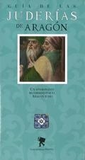 GUÍA DE LAS JUDERÍAS DE ARAGÓN | 9788483213575 | MOTIS DOLADER, MIGUEL ANGEL | Librería Castillón - Comprar libros online Aragón, Barbastro