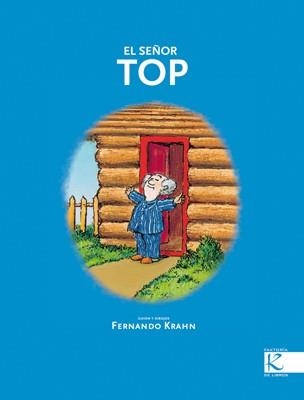 SEÑOR TOP, EL | 9788415250180 | KRAHN PARADA, FERNANDO | Librería Castillón - Comprar libros online Aragón, Barbastro